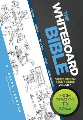 Cover for G. Allen Jackson · The Whiteboard Bible, Volume 1: from Creation to Kings (Pocketbok) (2014)