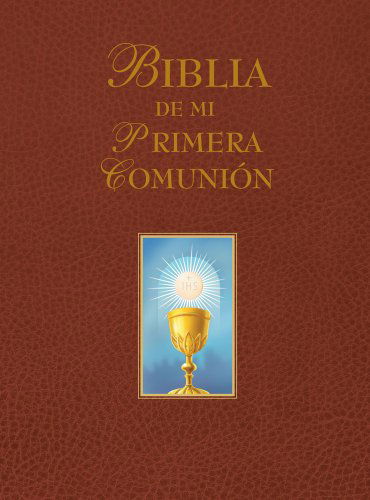 Cover for Benedict · Biblia De Mi Primera Comunion (Marron) (Spanish Edition) (Hardcover Book) [Spanish edition] (2013)