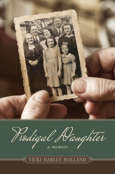 Cover for Vicki Harley Holland · Prodigal Daughter: a Memoir (Paperback Book) (2015)