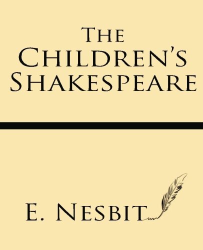 Cover for E. Nesbit · The Children's Shakespeare: with Eleven Full-page Illustrations (Pocketbok) (2013)