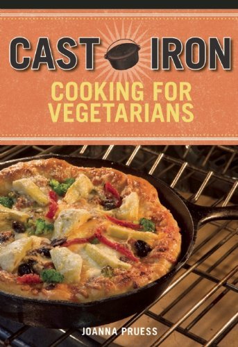Cover for Joanna Pruess · Cast Iron Cooking for Vegetarians (Pocketbok) (2014)