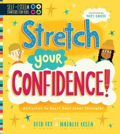 Cover for Vicky Barker · Self-Esteem Starters for Kids : Stretch Your Confidence! (Book) (2020)