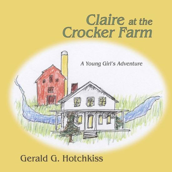 Cover for Gerald G. Hotchkiss · Claire at the Crocker Farm (Paperback Book) (2014)