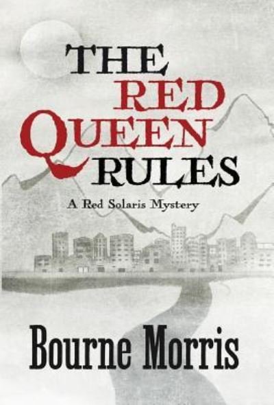 Cover for Bourne Morris · The Red Queen Rules (Hardcover bog) (2016)