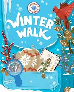Cover for Editors of Storey Publishing · Backpack Explorer: Winter Walk: What Will You Find? (Hardcover Book) (2025)