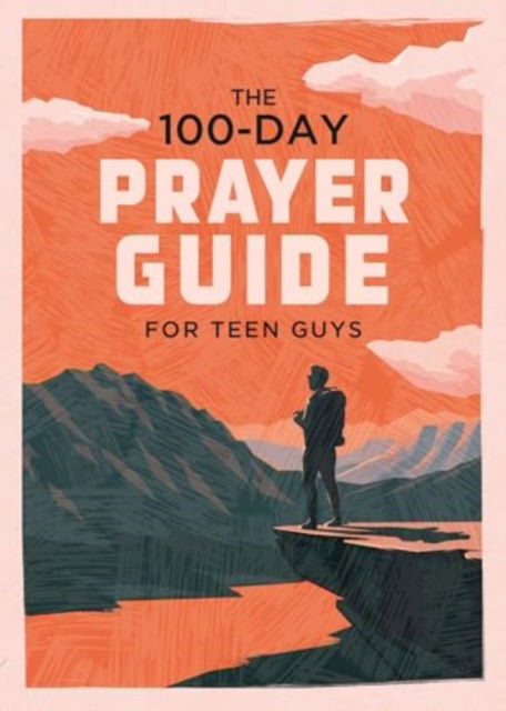 Cover for Elijah Adkins · The 100-Day Prayer Guide for Teen Guys (Paperback Book) (2024)