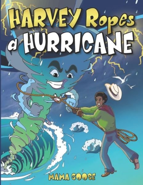 Cover for Mama Goose · Harvey Ropes a Hurricane (Buch) (2022)