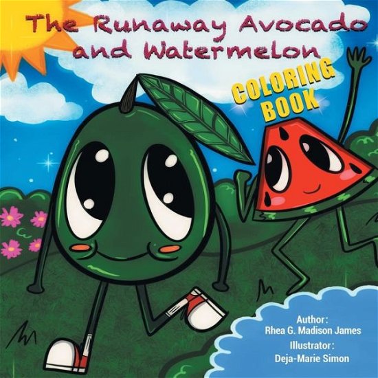 Cover for Rhea G Madison James · The Runaway Avocado and Watermelon (Paperback Book) (2021)