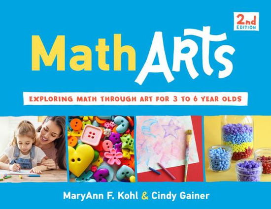 Cover for MaryAnn F Kohl · MathArts: Exploring Math Through Art for 3 to 6 Year Olds - Bright Ideas for Learning (Paperback Book) [Second edition] (2018)