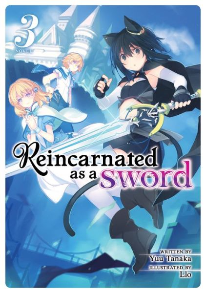 Cover for Yuu Tanaka · Reincarnated as a Sword (Light Novel) Vol. 3 - Reincarnated as a Sword (Light Novel) (Paperback Book) (2019)