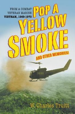 Cover for W Charles Truitt · Pop A Yellow Smoke and Other Memories! (Paperback Book) (2019)