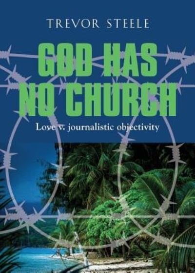 God Has No Church - Trevor Steele - Livros - Booklocker.com - 9781644386248 - 20 de março de 2019