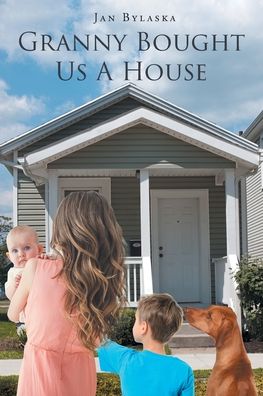 Cover for Jan Bylaska · Granny Bought Us A House (Paperback Book) (2019)