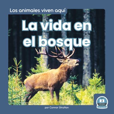 Cover for Connor Stratton · Vida en el Bosque (Life in the Forest) (Book) (2023)