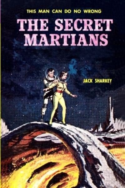 Cover for Jack Sharkey · The Secret Martians (Taschenbuch) (2021)