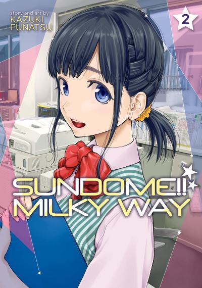 Cover for Kazuki Funatsu · Sundome!! Milky Way Vol. 2 - Sundome!! Milky Way (Paperback Book) (2021)