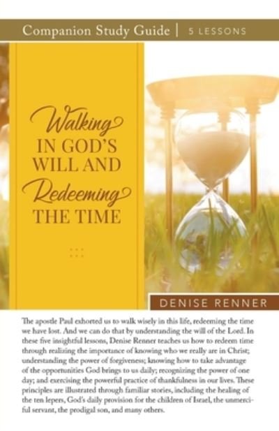 Cover for Denise Renner · Walking In God's Will And Redeeming The TIme Study Guide (Paperback Book) (2024)