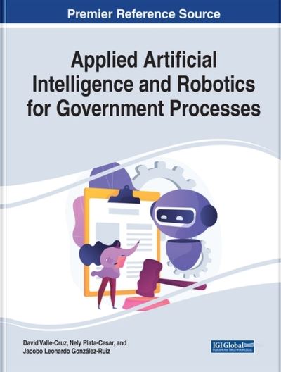 Cover for Handbook of Research on Applied Artificial Intelligence and Robotics for Government Processes (Hardcover Book) (2022)