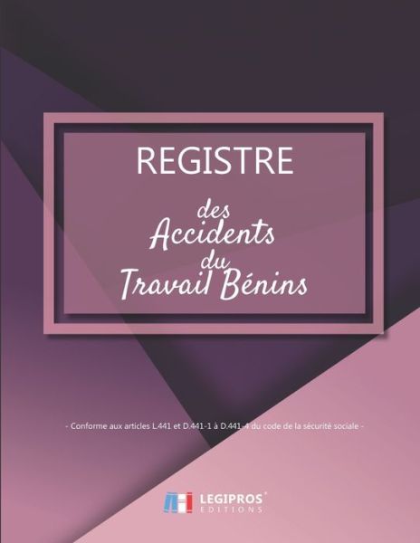 Cover for Les Registres Pros V3 V3 Editions · Registre des accidents du travail benins (Paperback Book) (2019)