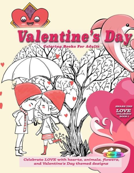 Cover for Color Joy · Valentines day coloring books for adults (Paperback Book) (2019)