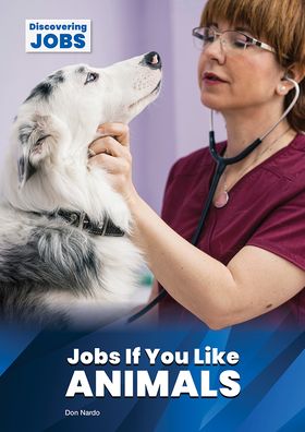 Cover for Don Nardo · Jobs If You Like Animals (Hardcover Book) (2022)