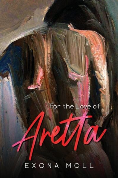 Cover for Exona Moll · For the love of Aretta (Pocketbok) (2022)