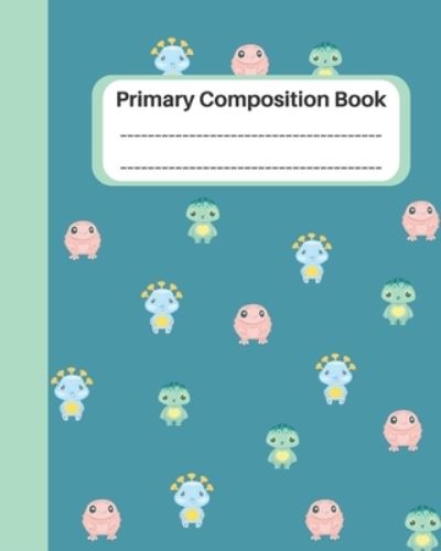 Cute Little Monster Primary Composition Book - Sublimelemons Notebooks - Books - Independently Published - 9781686023248 - August 12, 2019