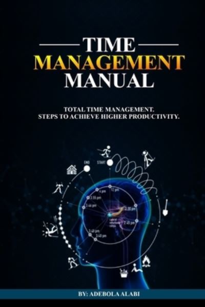 Cover for Adebola Alabi · Time Management Manual (Paperback Book) (2020)