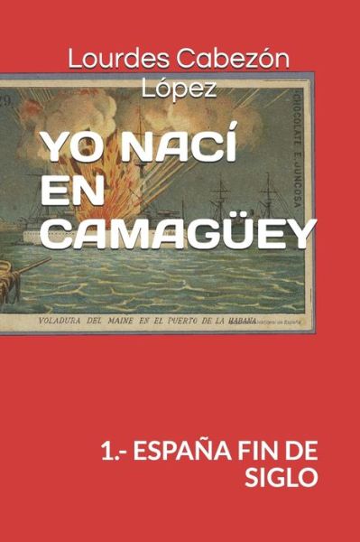 Cover for Lourdes Cabezon Lopez · Yo Naci En Camaguey (Paperback Book) (2019)