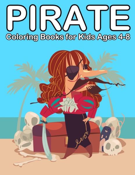 Cover for Nick Marshall · Pirate Coloring Books for Kids Ages 4-8 (Paperback Book) (2019)