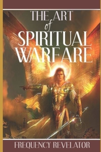 Cover for Frequency Revelator · The Art of Spiritual Warfare (Paperback Book) (2019)