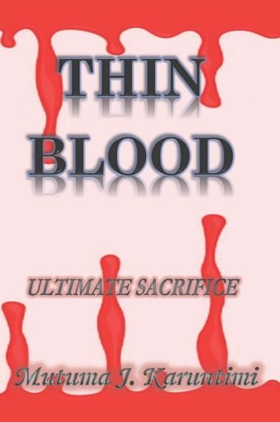 Cover for Mutuma  J. Karuntimi · Thin Blood (Paperback Book) (2019)