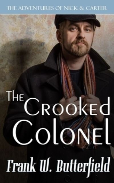 Cover for Frank W Butterfield · The Crooked Colonel (Paperback Bog) (2019)
