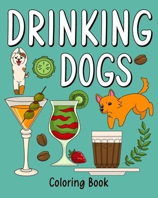 Cover for Paperland · Drinking Dog Coloring Book (Paperback Bog) (2024)