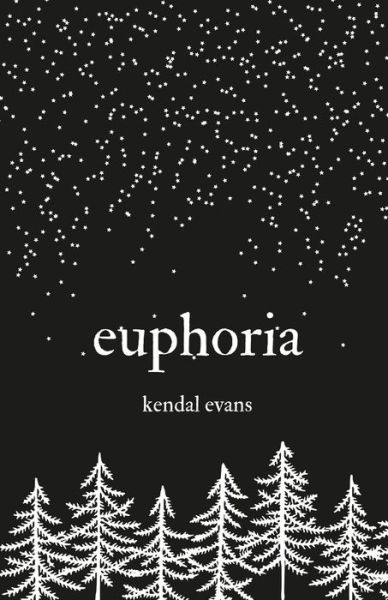 Euphoria - Kendal Evans - Livros - Lulu.com - 9781716122248 - 9 de fevereiro de 2021