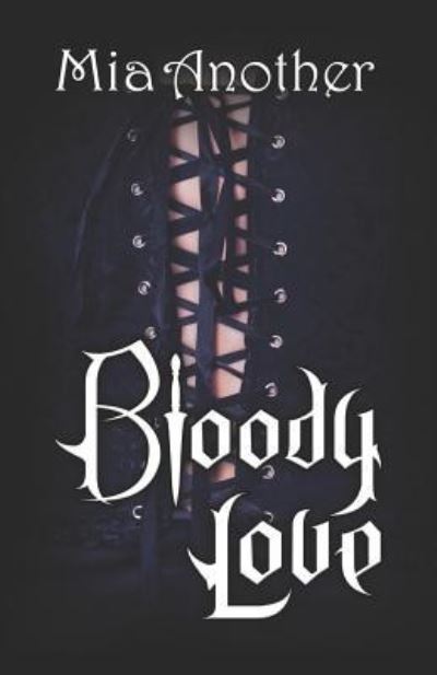 Cover for Mia Another · Bloody Love (Paperback Book) (2016)