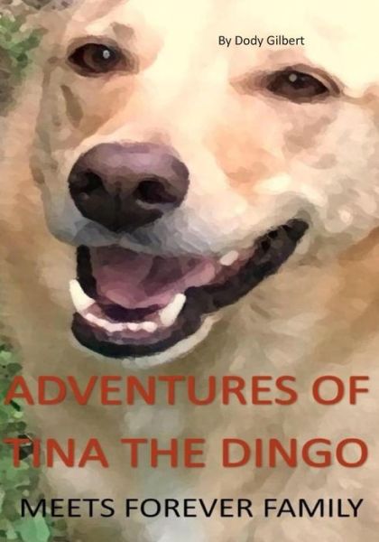 Cover for Dody Gilbert · Adventures of Tina the Dingo (Paperback Book) (2018)