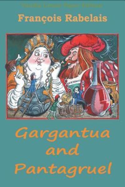 Cover for Francois Rabelais · Gargantua and Pantagruel (Paperback Book) (2018)