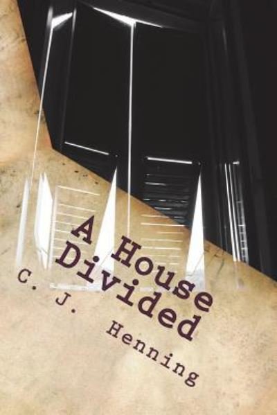 Cover for C J Henning · A House Divided (Paperback Book) (2018)