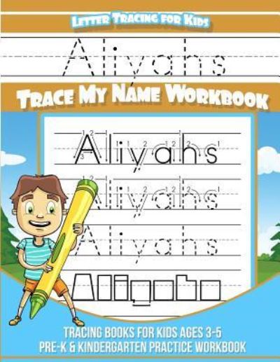 Cover for Yolie Davis · Aliyahs Letter Tracing for Kids Trace My Name Workbook (Paperback Book) (2018)