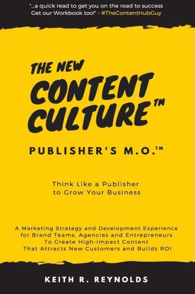 Cover for Keith R Reynolds · The New Content Culture (Paperback Bog) (2019)