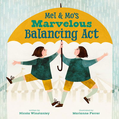 Mel and Mo's Marvelous Balancing Act - Nicola Winstanley - Książki - Annick Press Ltd - 9781773213248 - 8 października 2019