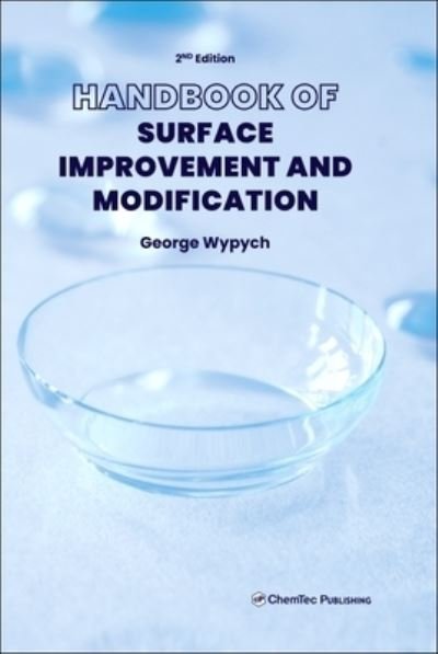Cover for Wypych, George (ChemTec Publishing, Ontario, Canada) · Handbook of Surface Improvement and Modification (Inbunden Bok) (2023)