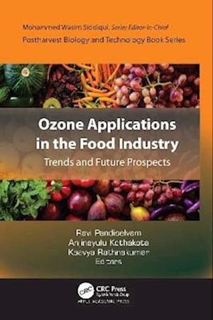 Cover for Ozone Applications in the Food Industry: Trends and Future Prospects - Postharvest Biology and Technology (Hardcover Book) (2025)
