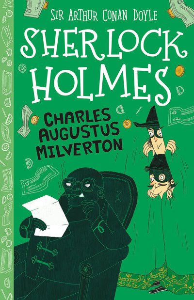 Cover for Sir Arthur Conan Doyle · Charles Augustus Milverton (Easy Classics) - The Sherlock Holmes Children's Collection: Mystery, Mischief and Mayhem (Easy Classics) (Paperback Book) (2020)