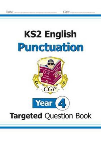 Cover for CGP Books · KS2 English Year 4 Punctuation Targeted Question Book (with Answers) - CGP Year 4 English (Pocketbok) (2022)