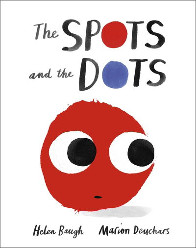 Cover for Helen Baugh · The Spots and the Dots (Inbunden Bok) (2020)