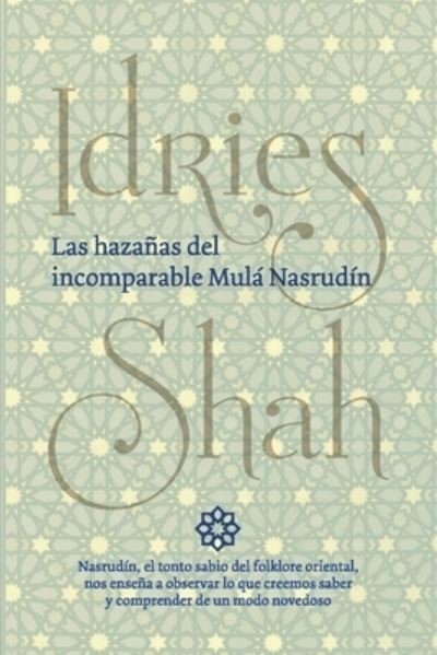 Cover for Idries Shah · Las hazanas del incomparable Mula Nasrudin (Taschenbuch) (2020)