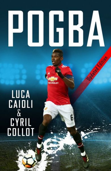 Cover for Luca Caioli · Pogba: Updated Edition - Luca Caioli (Pocketbok) (2018)