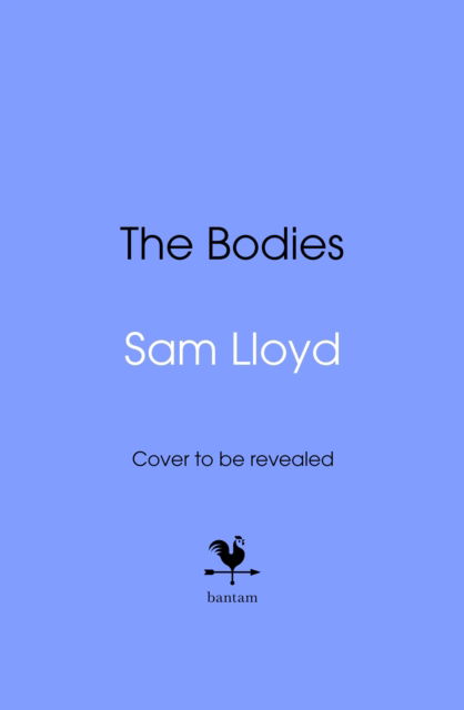 Cover for Sam Lloyd · The Bodies (Hardcover Book) (2025)